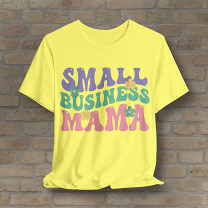 Mostly Text T-Shirts Small Business Mama Tee - Vibrant Styles