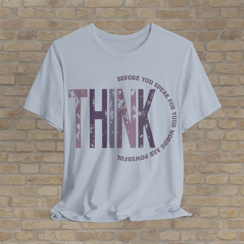 Text Only T-Shirts Think Before You Speak Tee - Vibrant Styles