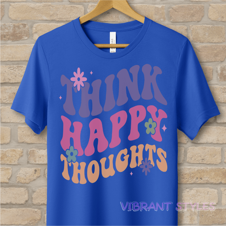 Text Only T-Shirts Think Happy Thoughts Tee - Vibrant Styles