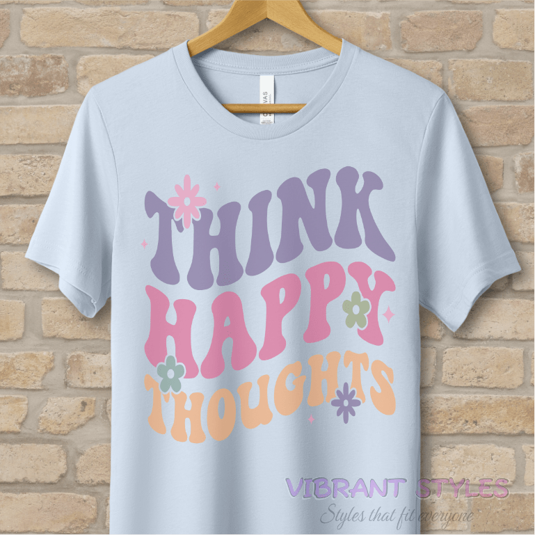 Text Only T-Shirts Think Happy Thoughts Tee - Vibrant Styles