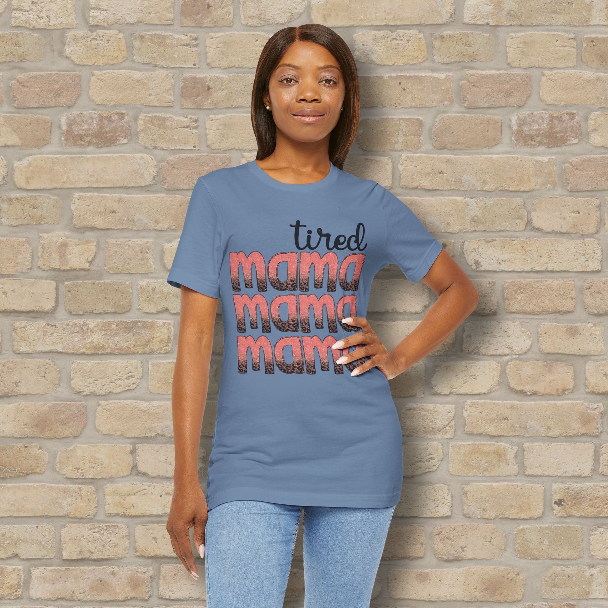 T-Shirt Tired Mama Tee – When ‘Mama’ Gets Said One Too Many Times - Vibrant Styles
