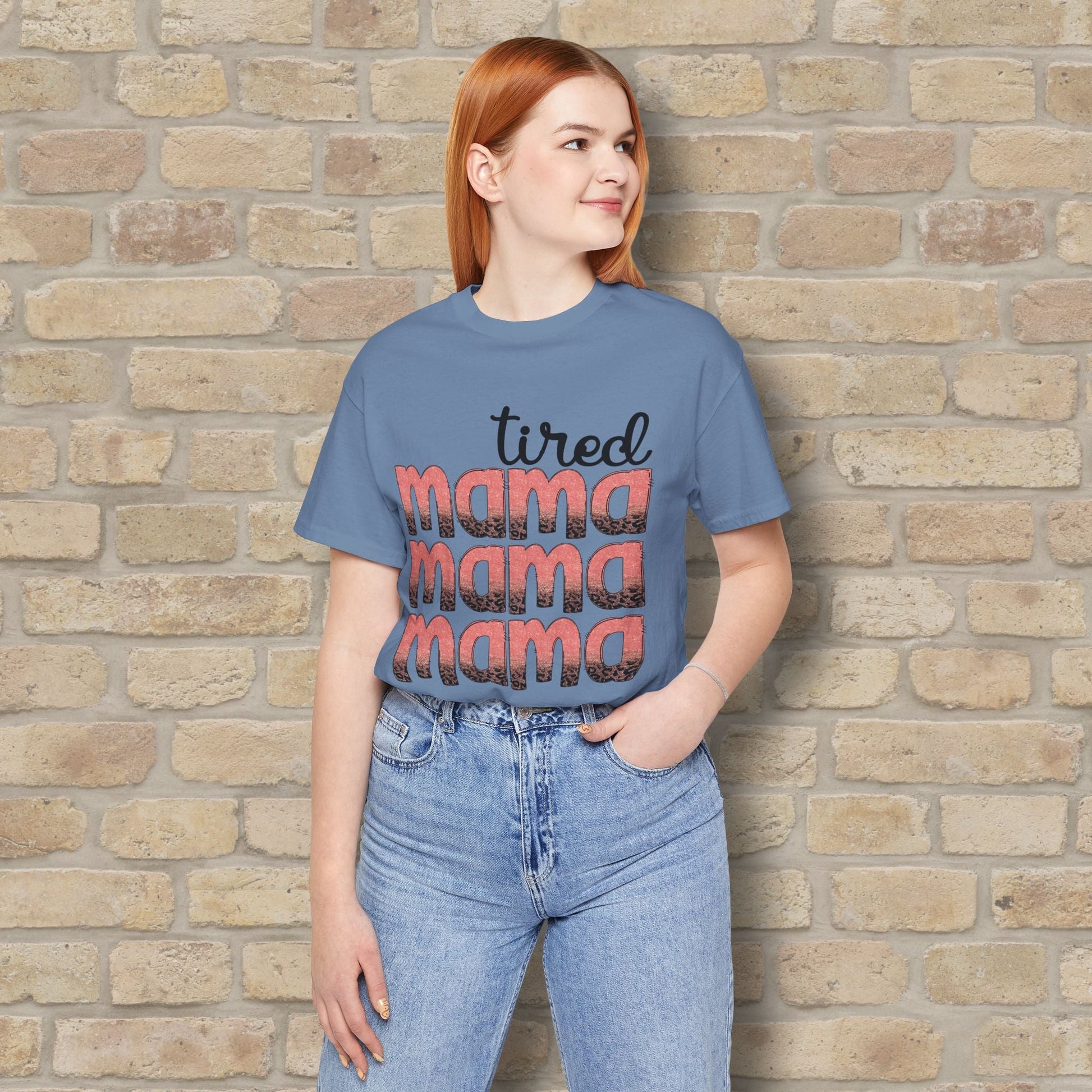 T-Shirt Tired Mama Tee – When ‘Mama’ Gets Said One Too Many Times - Vibrant Styles