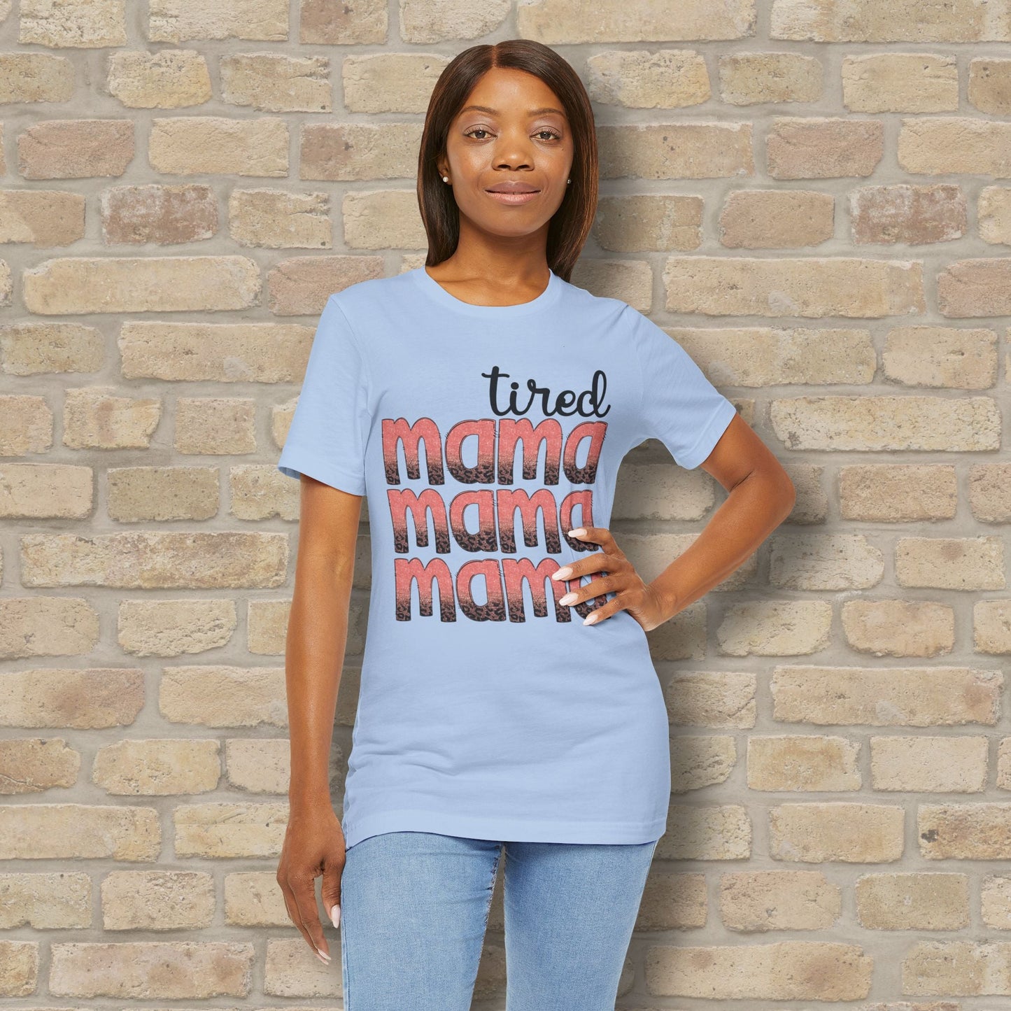 T-Shirt Tired Mama Tee – When ‘Mama’ Gets Said One Too Many Times - Vibrant Styles