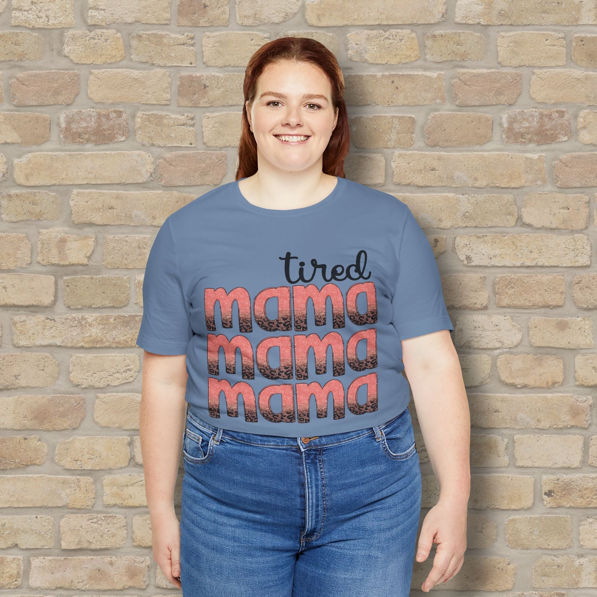 T-Shirt Tired Mama Tee – When ‘Mama’ Gets Said One Too Many Times - Vibrant Styles