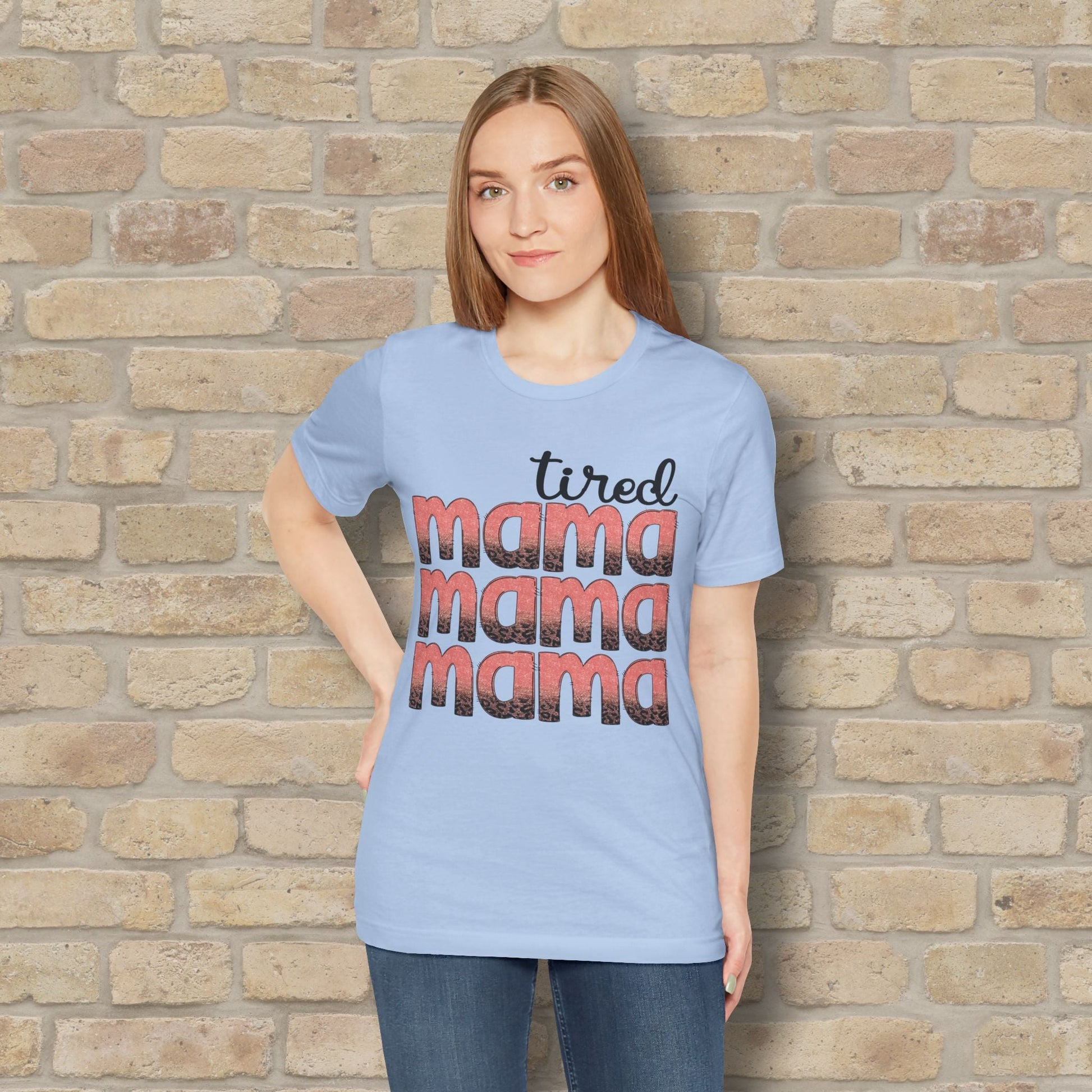 T-Shirt Tired Mama Tee – When ‘Mama’ Gets Said One Too Many Times - Vibrant Styles