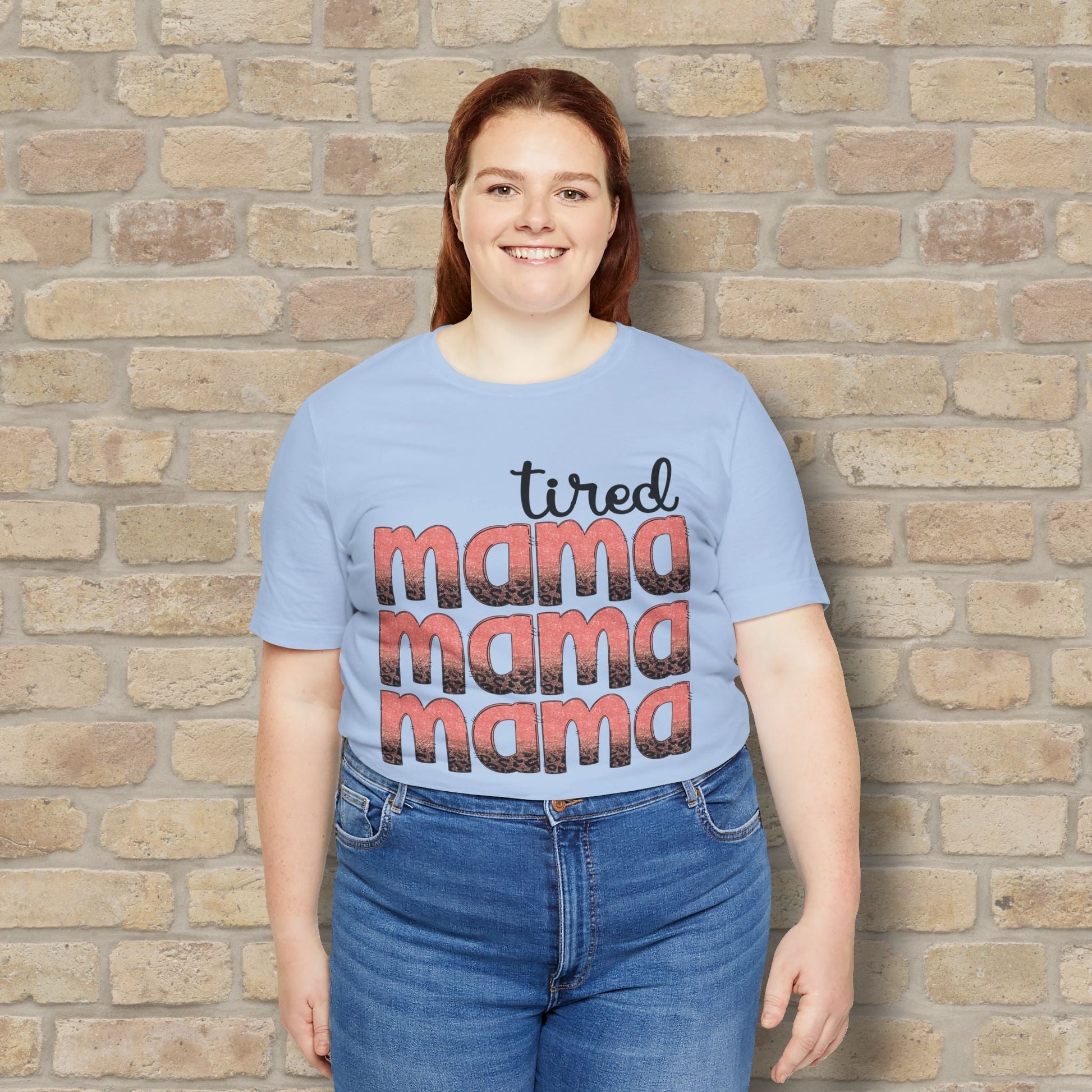 T-Shirt Tired Mama Tee – When ‘Mama’ Gets Said One Too Many Times - Vibrant Styles