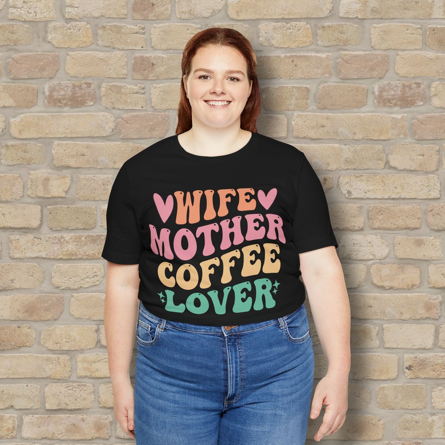 Mostly Text T-Shirts Wife. Mother. Coffee Lover. Tee - Vibrant Styles