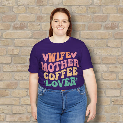 Mostly Text T-Shirts Wife. Mother. Coffee Lover. Tee - Vibrant Styles