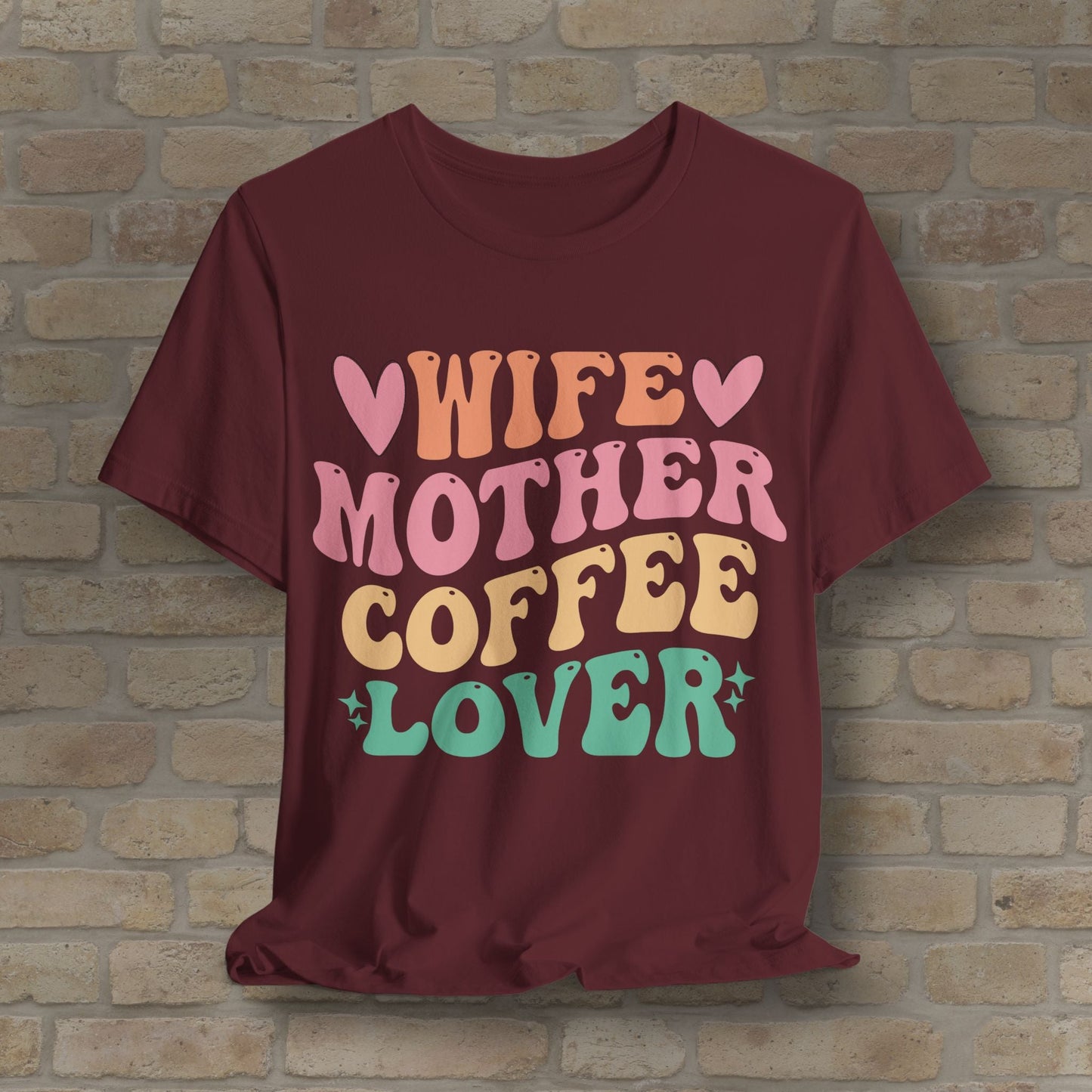 Mostly Text T-Shirts Wife. Mother. Coffee Lover. Tee - Vibrant Styles