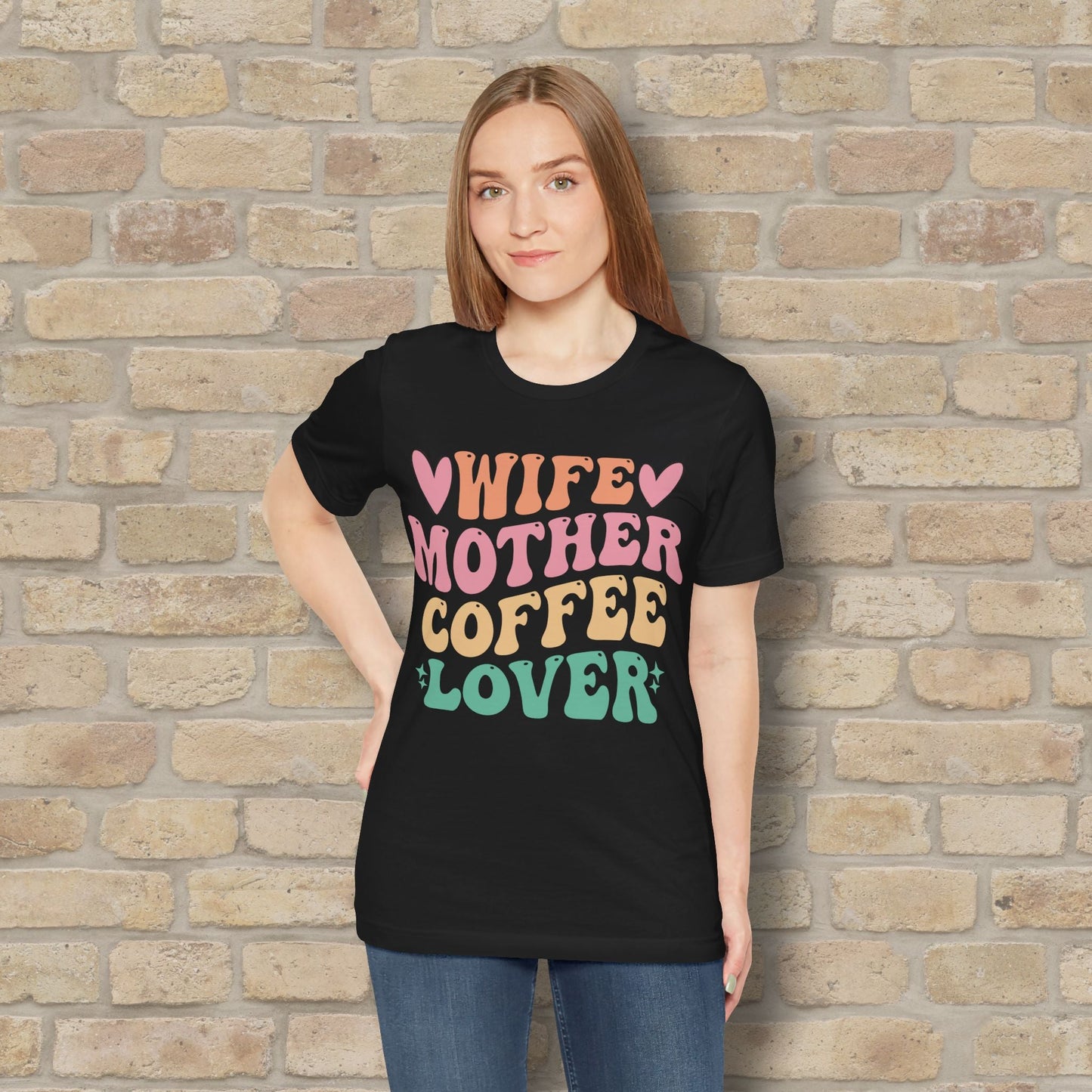 Mostly Text T-Shirts Wife. Mother. Coffee Lover. Tee - Vibrant Styles