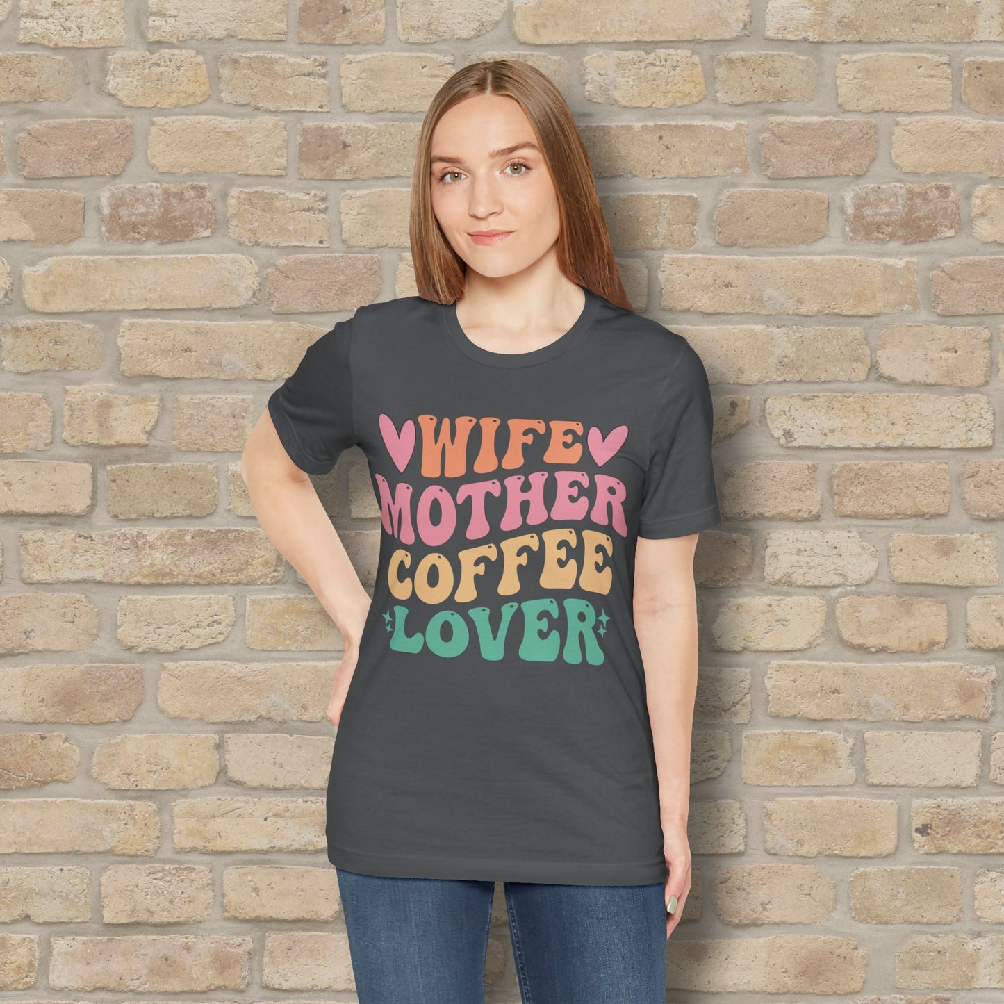 Mostly Text T-Shirts Wife. Mother. Coffee Lover. Tee - Vibrant Styles