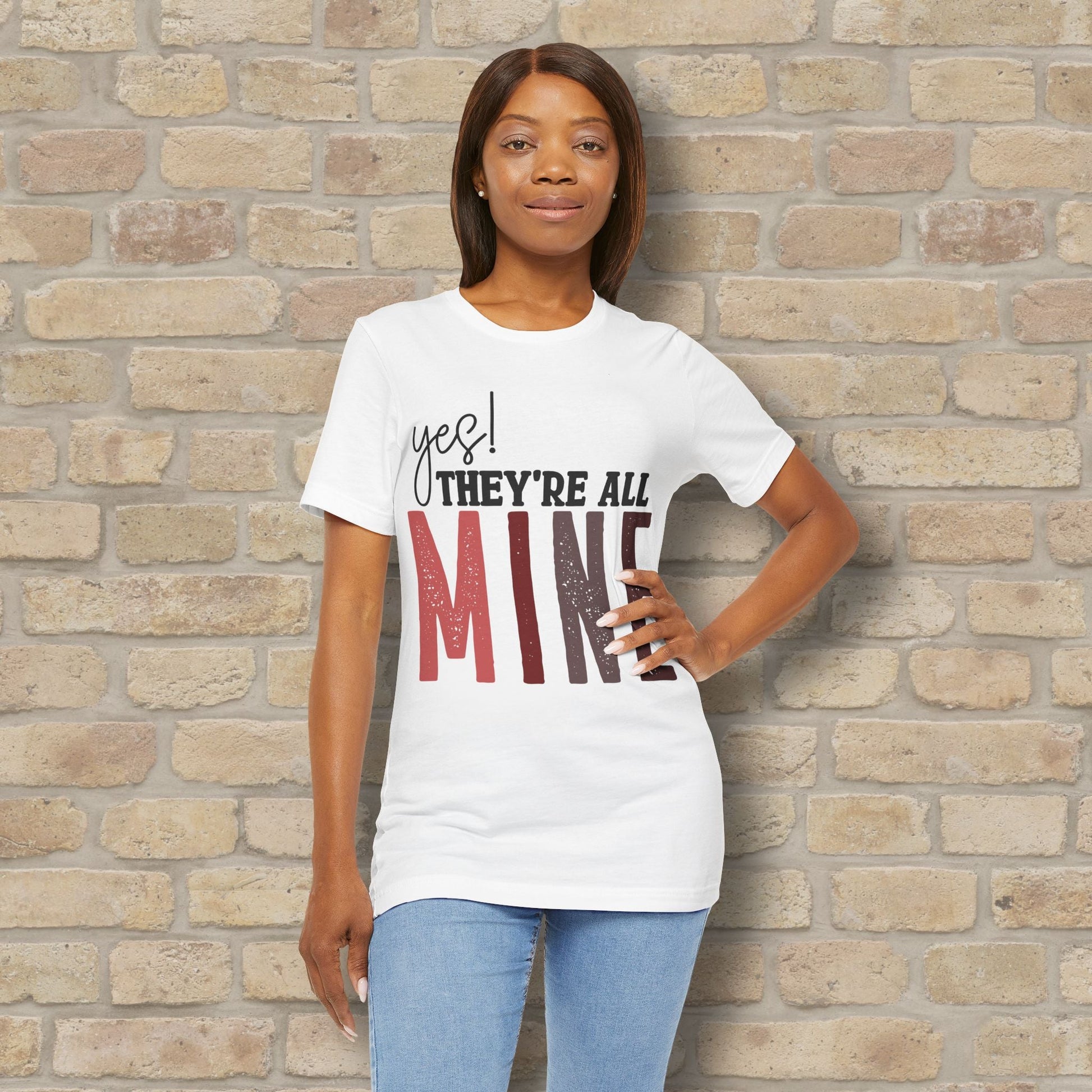 T-Shirt Yes! They’re All Mine Tee – For the Proud (and Probably Tired) Mama - Vibrant Styles