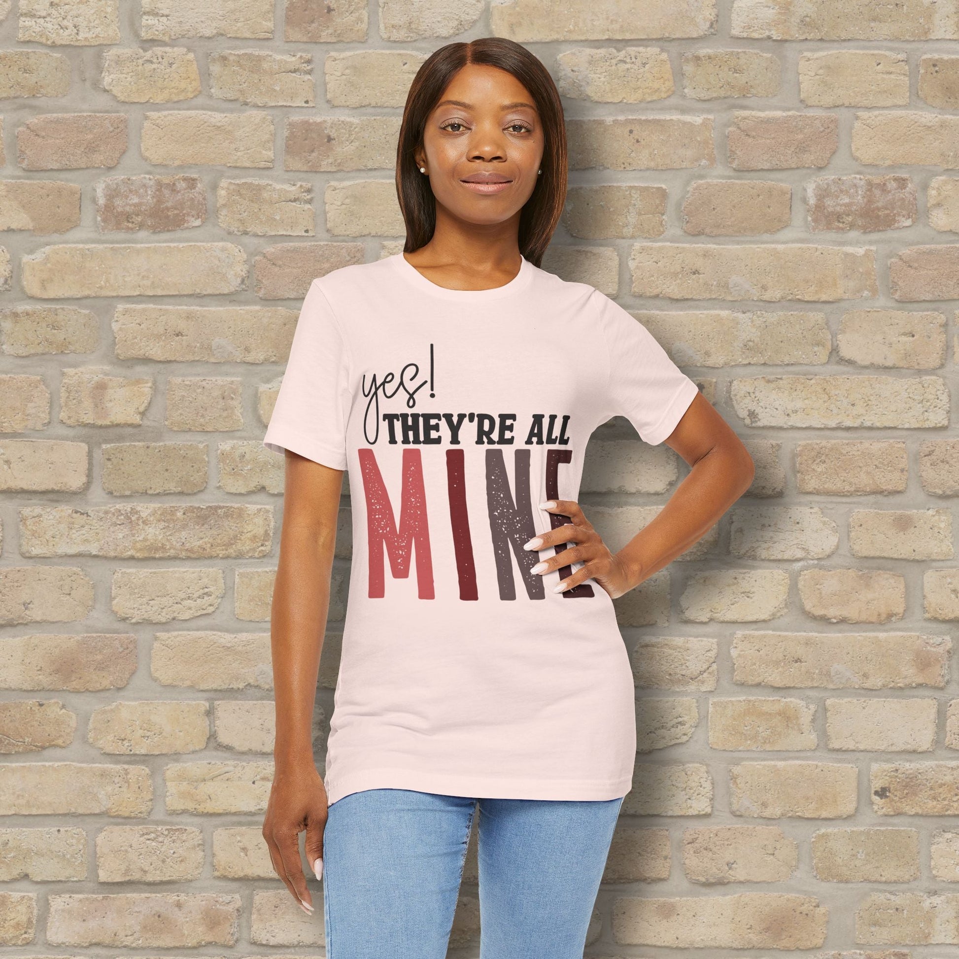 T-Shirt Yes! They’re All Mine Tee – For the Proud (and Probably Tired) Mama - Vibrant Styles