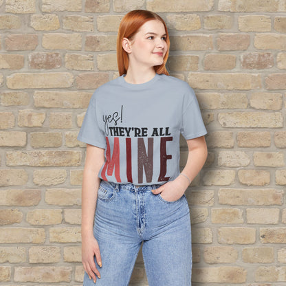 T-Shirt Yes! They’re All Mine Tee – For the Proud (and Probably Tired) Mama - Vibrant Styles