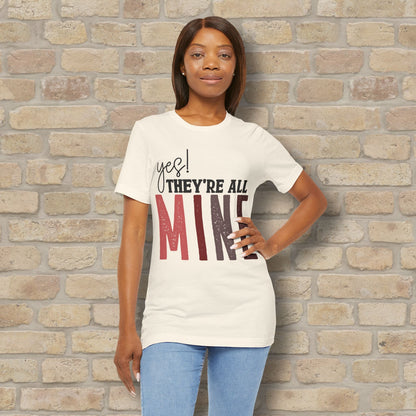 T-Shirt Yes! They’re All Mine Tee – For the Proud (and Probably Tired) Mama - Vibrant Styles