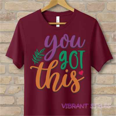 Mostly Text T-Shirts You Got This Tee - Vibrant Styles