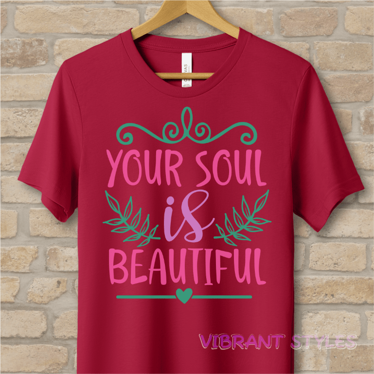 Mostly Text T-Shirts Your Soul Is Beautiful Tee - Vibrant Styles